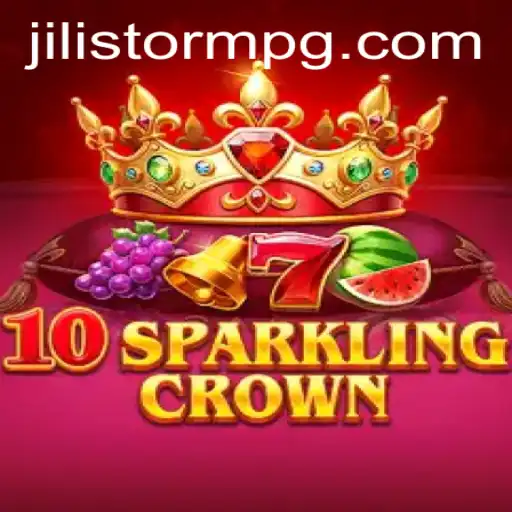 Exploring the Thrilling World of 10SparklingCrown: Enter the JILIStorm
