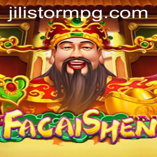 Discover the Enchanting World of FaCaiShen: A JILIStorm Adventure