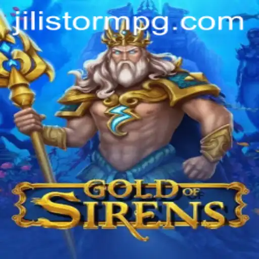 Explore the Mystical World of GoldofSirens: Unveiling the Adventure and Thrills of JILIStorm