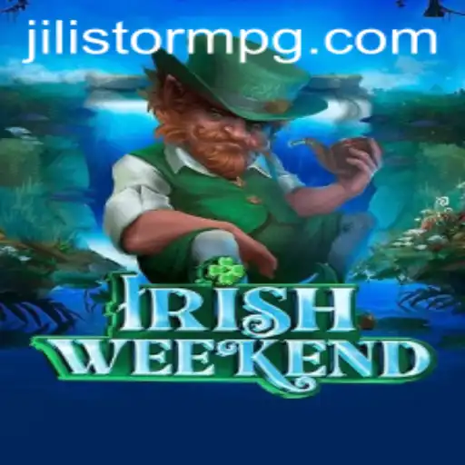 Discover the Thrills of IrishWeekend and the Impact of JILIStorm