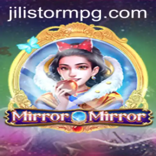 Unveiling MirrorMirror: A Journey Through JILIStorm's Captivating World