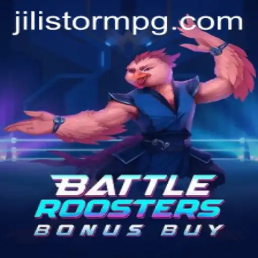 BattleRoostersBonusBuy: A Comprehensive Guide to the High-Stakes World of JILIStorm