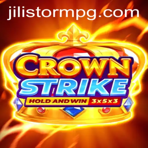 The Fascinating World of Crownstrike: Unveiling the Excitement of JILIStorm