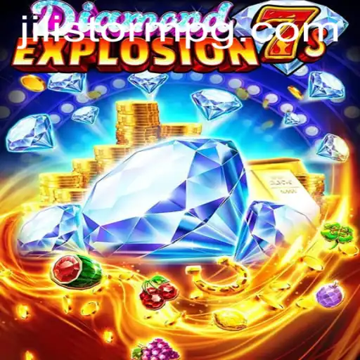 Exploring the Thrills of DiamondExplosion7s Amid JILIStorm Innovations
