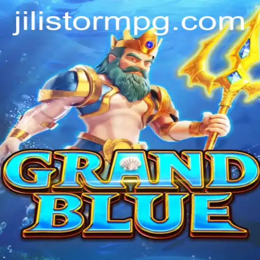 Discover the Thrilling World of GRANDBLUE: An In-Depth Look at JILIStorm