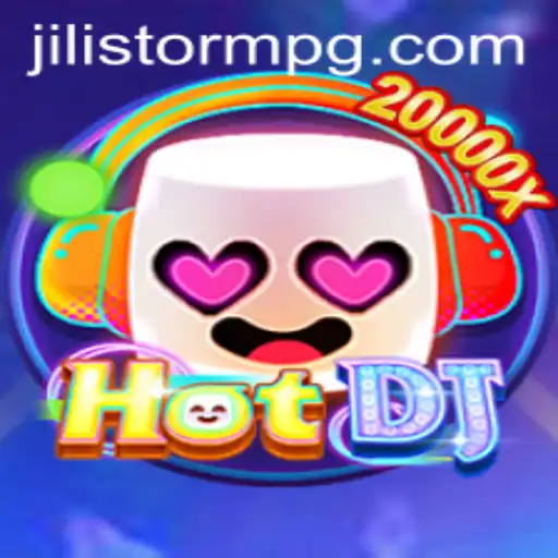 Discovering the Thrills of HotDJ: Unveiling JILIStorm