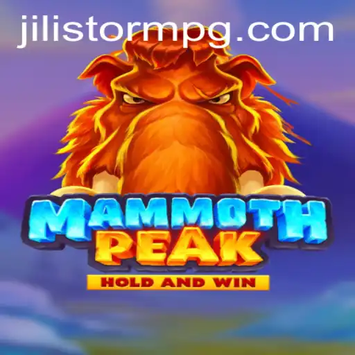 Discover the Thrills of MammothPeak: Enter the World of Adventure with JILIStorm