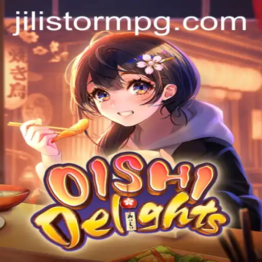 Unveiling OishiDelights: Dive into the Adventure with JILIStorm