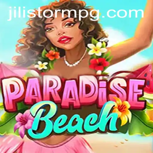 Exploring the Tropical Thrills of ParadiseBeach with the Exciting JILIStorm Update