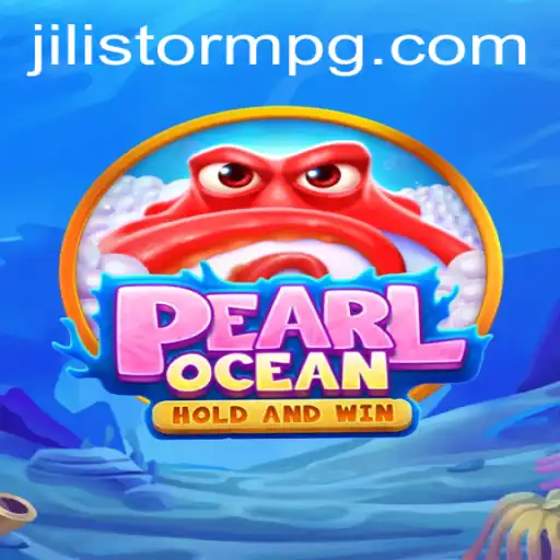 Discovering PearlOcean: The Thrilling Voyage of JILIStorm