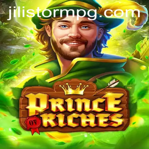Unveiling the Marvels of PrinceOfRiches: The Reign of JILIStorm