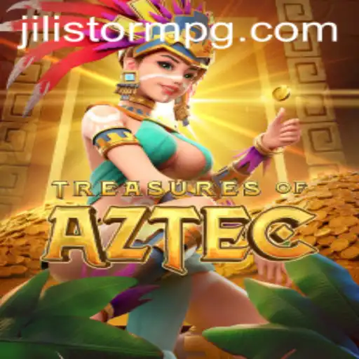 Exploring TreasuresofAztec and the Exciting Surge of JILIStorm