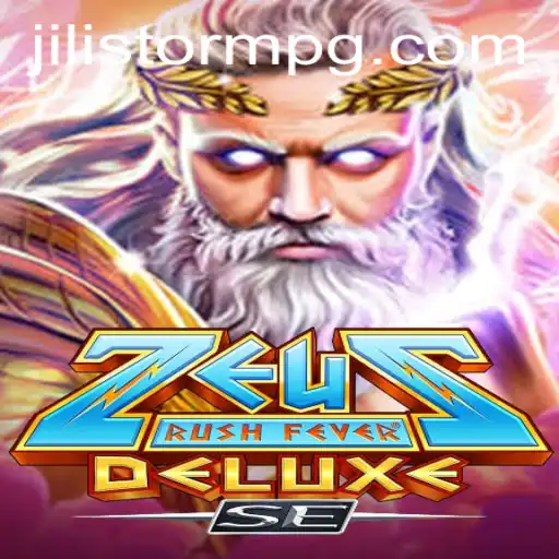 ZeusRushFeverDeluxeSE: Dive into the Mythical Realm with JILIStorm