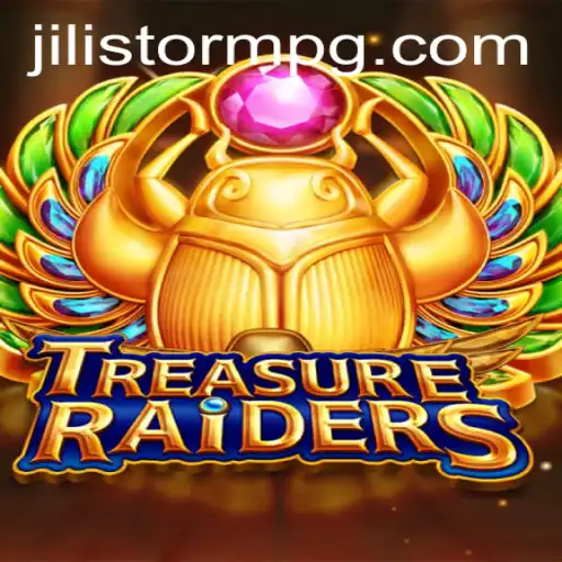 Unveiling TREASURERAIDERS: The Exciting World of JILIStorm