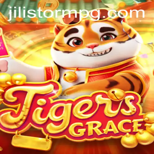 TigersGrace: A Dynamic Journey into the World of JILIStorm